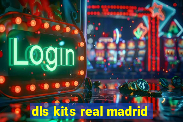 dls kits real madrid